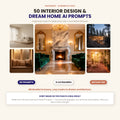 50 Interior Design &amp; Dream Home AI Art Prompts — Midjourney, DALL-E, Stable Diffusion — Instant Download PDF