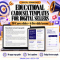 Educational carousel templates for digital sellers with thirty Canva slides across six five-slide lessons and a ten-page copy guide.