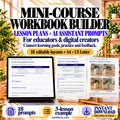 Mini-Course Workbook Builder for educators with a guided-practice layout, objective alignment map and illustrative smartphone-photo example.
