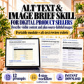 Alt Text and Image Brief Skill for digital product sellers, with a portable module and review rubric, 12 prompts and a four-step workflow; actual source and worked-example pages are shown.