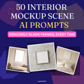 50 Interior Mockup Scene AI Prompts — Midjourney, DALL-E, Stable Diffusion — Instant Download PDF