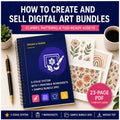 How to Create and Sell Digital Art Bundles | 5-Stage System + Sample Bundle Spec | Instant Download PDF