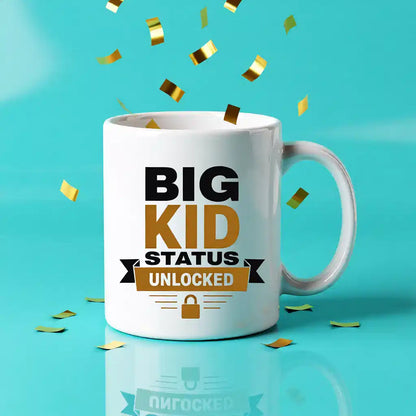 Big Kid Status Mug