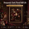 Burgundy Dark Floral Still Life printable wall art in a moody bedroom with burgundy, dark wood and antique brass decor