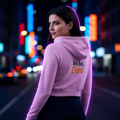 Desi But Extra Cropped Hoodie