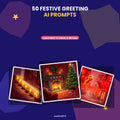 50 Festive Greeting AI Prompts — Midjourney, DALL-E, Stable Diffusion — Instant Download PDF