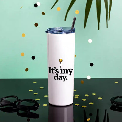 Its My Day Tumbler Bottle
