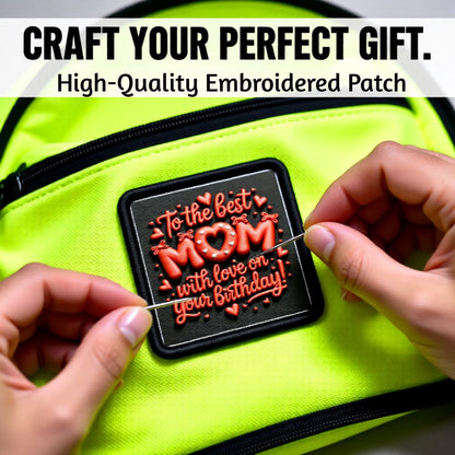 To The Best Mom Embroidery Patches