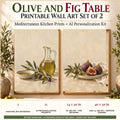 Olive and Fig Table set of 2 printable Mediterranean still-life artworks displayed in a warm kitchen and dining setting, with AI Personalisation Kit and 24 by 30 inch 300 PPI print specification.