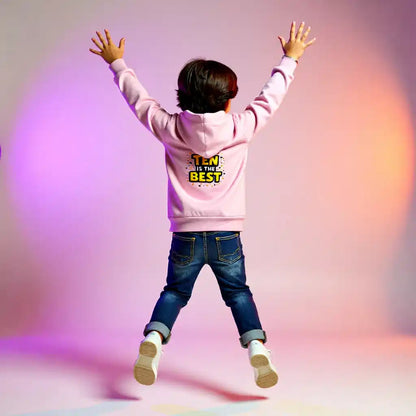 Ten Is The Best Kids Hoodie