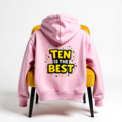 Ten Is The Best Kids Hoodie