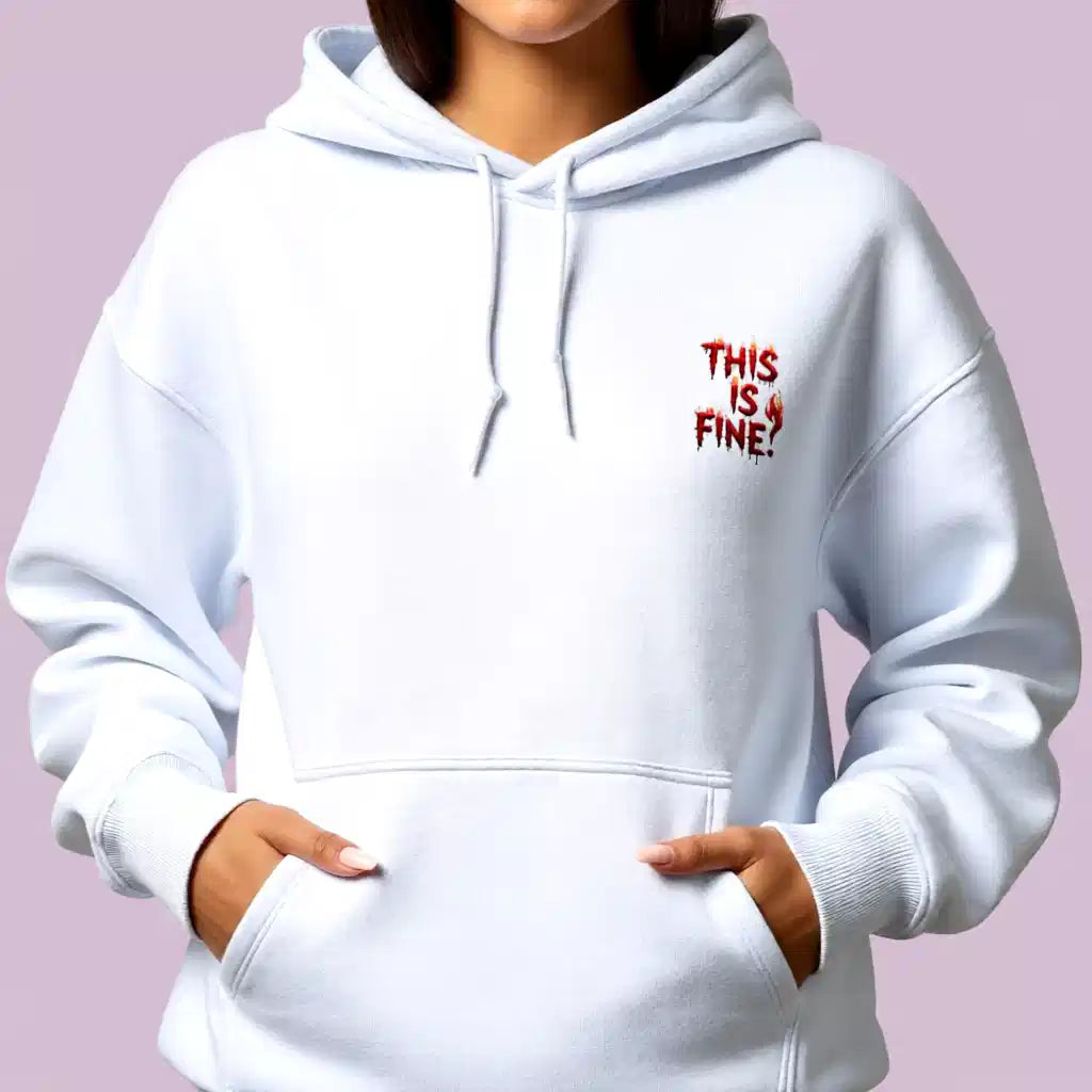 Bold "This Is Fine" Hoodie