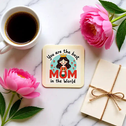 You Are Best Mom Fridge Magnet