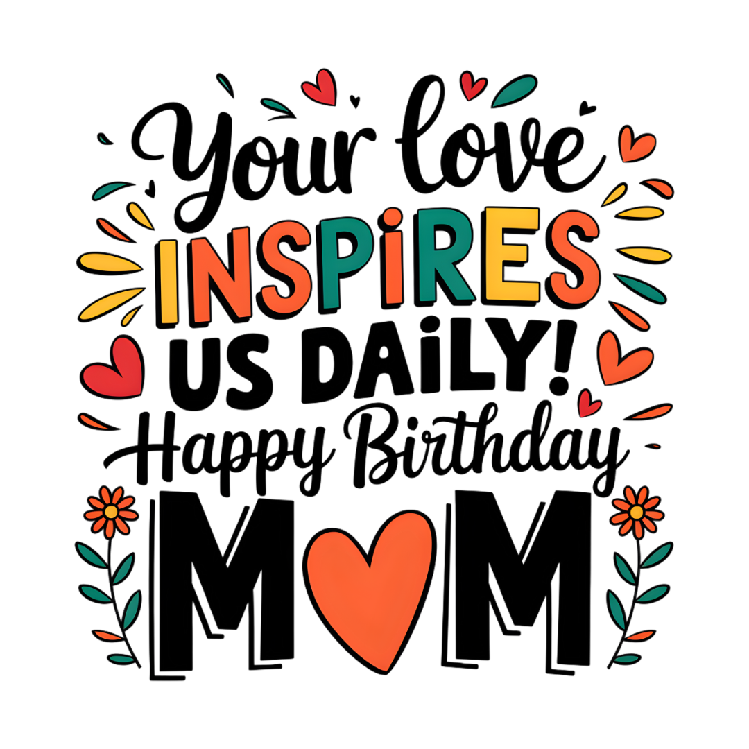 Your Love Inspires Mom Birthday Magic Mug